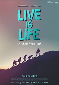 Live is Life: la gran aventura